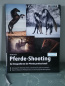 Preview: Pferde-Shooting: So fotografieren Sie Pferde professionell:  Für besondere Fotos von Anfang an! - Wiebke Haas