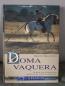 Preview: Doma Vaquera: Schritt für Schritt zur spanischen Arbeitsreitweise von Brigitte Millán-Ruiz - Buch Gebraucht - Zustand Sehr Gut