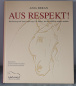 Preview: Aus Respekt: Besinnung auf den Ursprung. Für Reiter, die es wirklich wissen wollen - Anja Beran