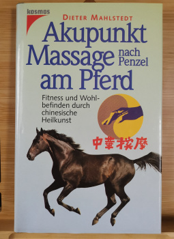 Akupunkt Massage nach Penzel am Pferd: Fitness und Wohlbefinden durch chinesische Heilkunst