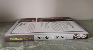 Pferde fit füttern: Wie ich mein Pferd artgerecht ernähre - Dr. Christina Fritz