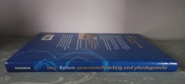 Reiten - anatomisch richtig und pferdegerecht: Der Weg zum gelösten und durchlässigen Pferd - Kirsten Jung