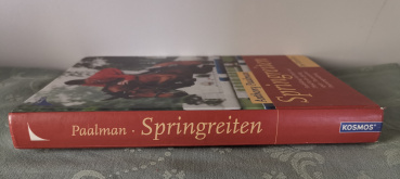 Springreiten: Ausbildung von Pferd und Reiter für Springsport, Parcoursreiten, Parcoursgestaltung: Parcoursreiten, Parcoursgestaltung - Anthony Paalman