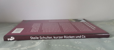 Steile Schulter, kurzer Rücken und Co.: Ausbildung und Korrektur von Pferden mit Exterieurmängeln - Christine Hlauscheck