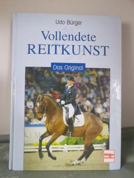 Vollendete Reitkunst: Klassiker der Reitkunst - Udo Bürger