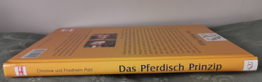 Das Pferdisch Prinzip: Neue Wege im Umgang mit Pferden und Menschen - Christine Pohl, Friedhelm Pohl