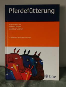 Pferdefütterung Das Standardwerk von Helmut Meyer und Manfred Coenen