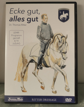Ecke gut, alles gut - Dr. Thomas Ritter - Ritter Dressage