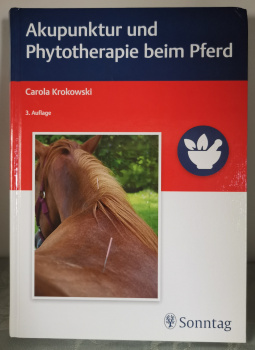 Akupunktur und Phytotherapie beim Pferd - Carola Krokowski