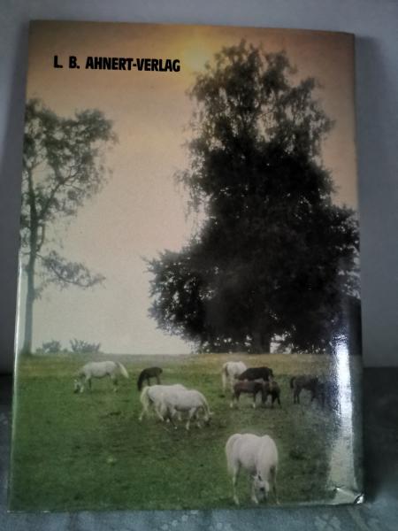 Das Haupt- und Landgestüt Marbach - Die Pferde, die Landschaft, die Menschen und 400 Jahre Zuchtgeschichte - Heck, Weiss