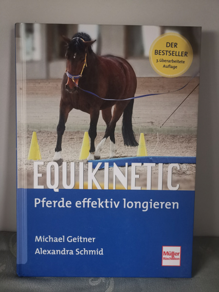 Equikinetic ®: Pferde effektiv longieren - Michael Geitner und Alexandra Schmid