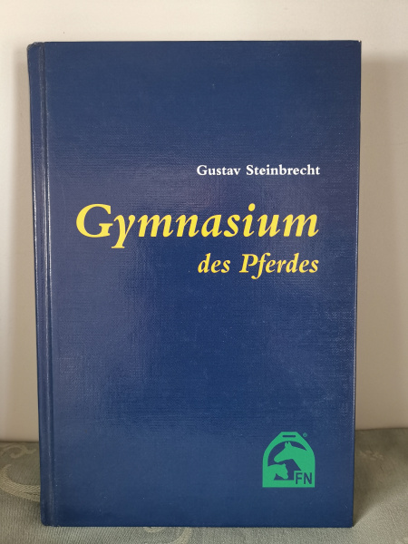 Gymnasium des Pferdes - Gustav Steinbrecht