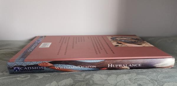 Hufbalance: Schlüssel zu Gesundheit und Leistung. Die Wirkung des korrekt gestellten Hufes - Williams und Deacon