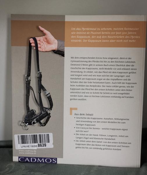 Klassische Arbeit am Kappzaum: Die Ausbildung am Boden und unter dem Sattel - Desmon O´Brien