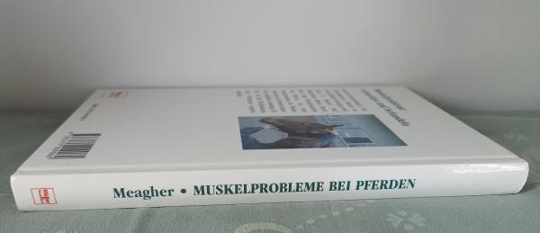 Muskelprobleme bei Pferden - Vorbeugung und Behandlung - Jack Meagher