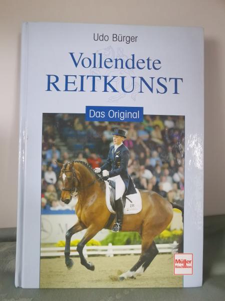 Vollendete Reitkunst: Klassiker der Reitkunst - Udo Bürger