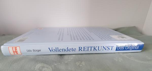 Vollendete Reitkunst: Klassiker der Reitkunst - Udo Bürger