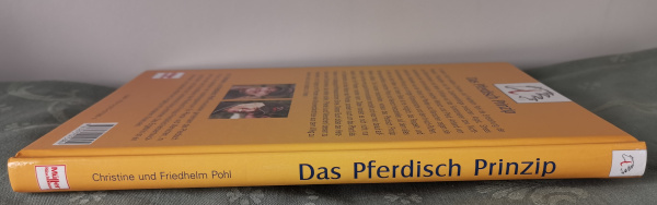 Das Pferdisch Prinzip: Neue Wege im Umgang mit Pferden und Menschen - Christine Pohl, Friedhelm Pohl
