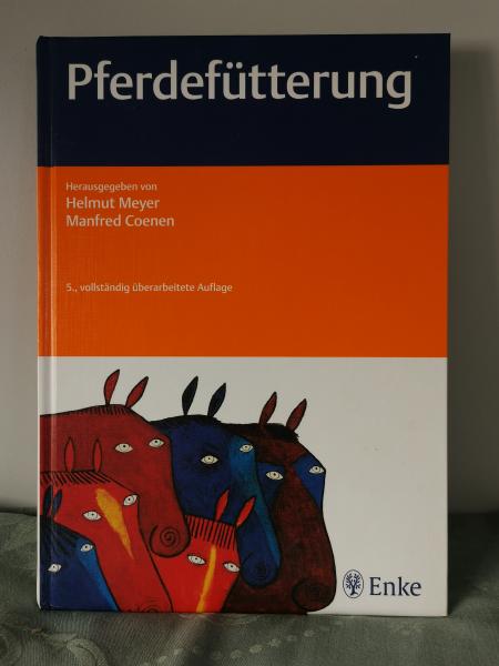 Pferdefütterung Das Standardwerk von Helmut Meyer und Manfred Coenen