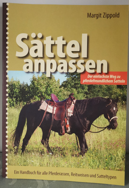 Sättel anpassen: Der einfachste Weg zu pferdefreundlichem Satteln - Margit Zippold