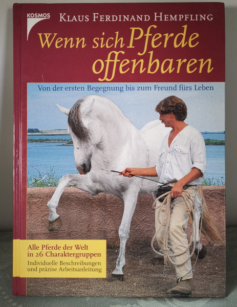 Wenn sich Pferde offenbaren - Von der ersten Begegnung bis zum Freund fürs Leben - Klaus Ferdinand Hempfling