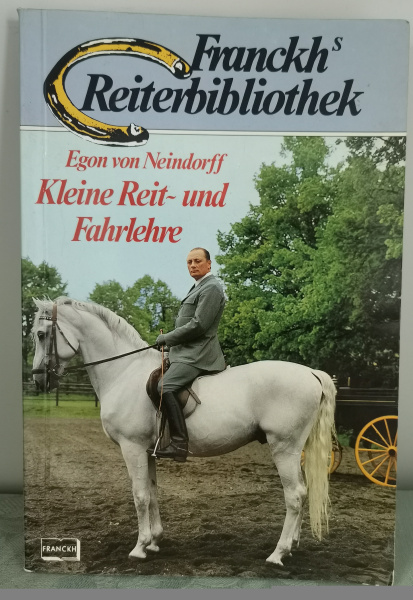 Kleine Reit- und Fahrlehre - Egon von Neindorff