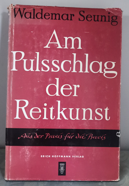 Am Pulsschlag der Reitkunst - Waldemar Seuning