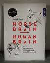 Horse Brain, Human Brain: Erkenntnisse aus der Neurowissenschaft - Wie Pferd und Mensch denken, fühlen, handeln - Janet L. Jones