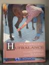 Hufbalance: Schlüssel zu Gesundheit und Leistung. Die Wirkung des korrekt gestellten Hufes - Williams und Deacon