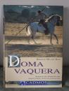 Doma Vaquera: Schritt für Schritt zur spanischen Arbeitsreitweise von Brigitte Millán-Ruiz - Buch Gebraucht - Zustand Sehr Gut
