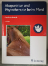Akupunktur und Phytotherapie beim Pferd - Carola Krokowski
